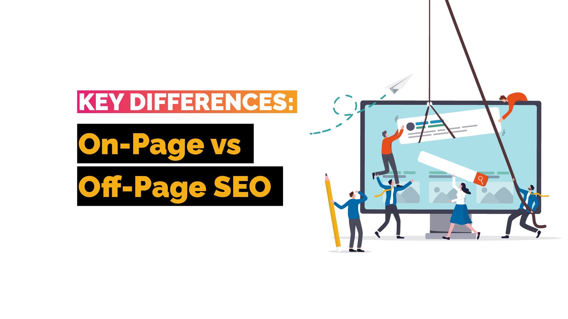 On-Page SEO VS Off-Page SEO: Key Differences Explained