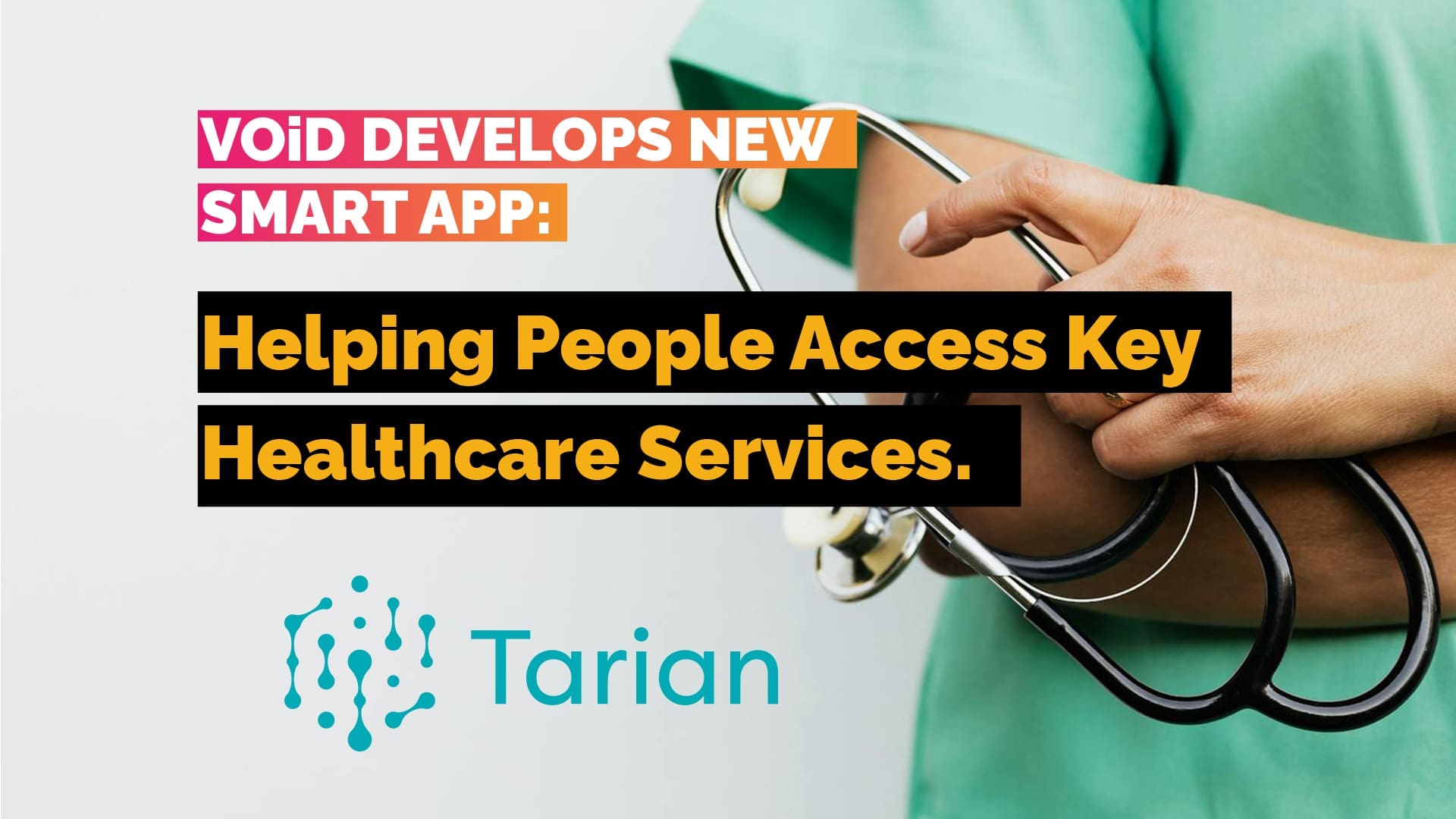 VOiD Develops New Smart App to Help People Access Key Healthcare Services - VOiD Applications