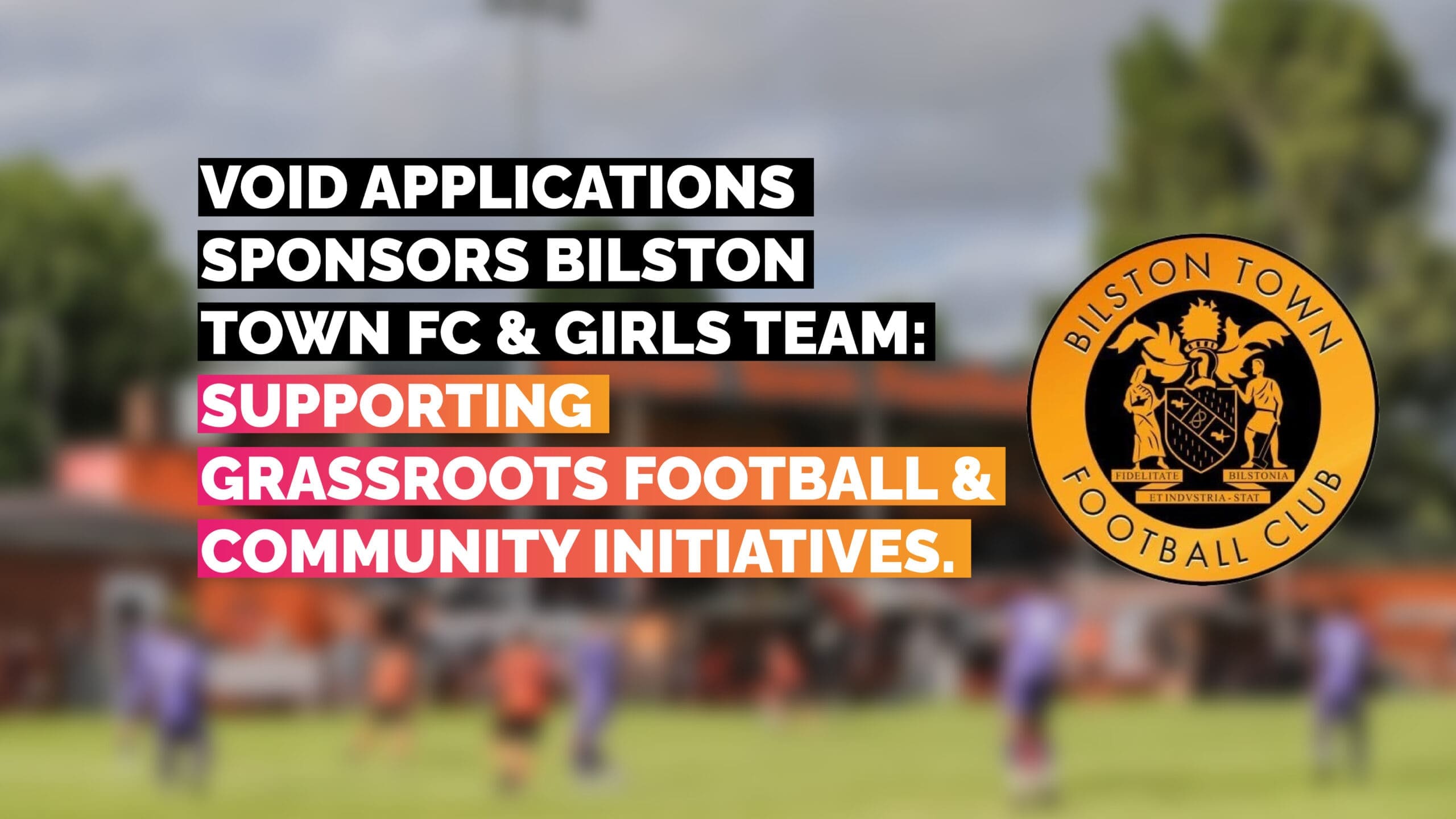 VOiD Applications Proudly Sponsors Bilston Town FC Women & Girls Team