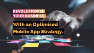 Revolutionise Your Business with an Optimised Mobile App Strategy - VOiD Applications