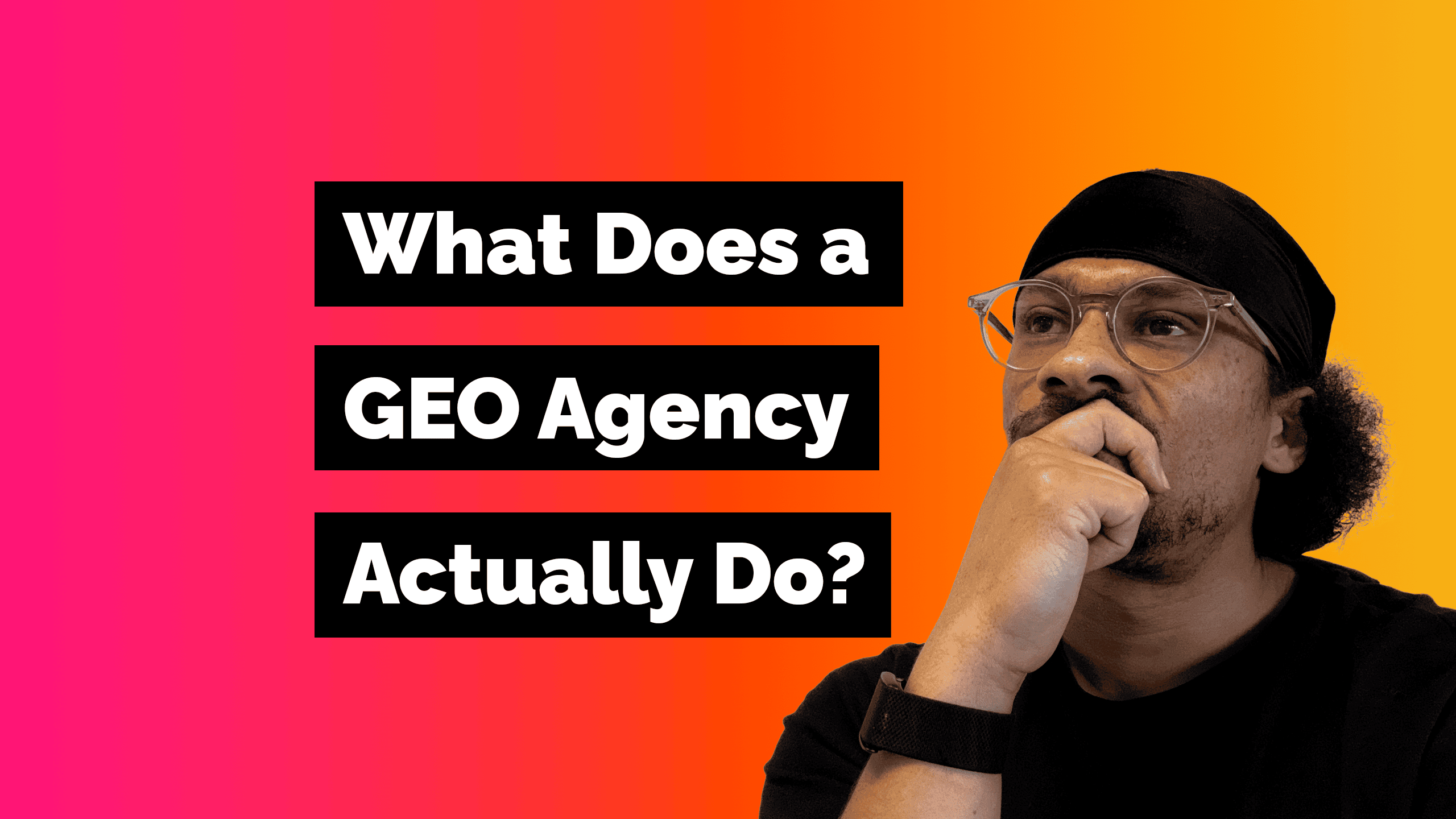 What Does a GEO Agency Actually Do?